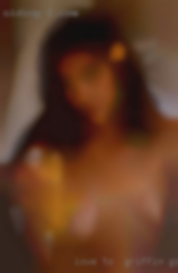 Love to in Griffin, GA  cuddle, foreplay, eating pussy.
